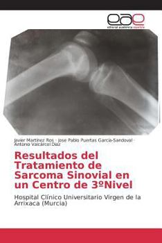 Paperback Resultados del Tratamiento de Sarcoma Sinovial en un Centro de 3°Nivel [Spanish] Book