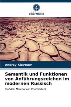 Paperback Semantik und Funktionen von Anführungszeichen im modernen Russisch [German] Book