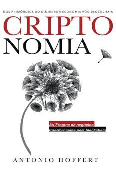 Paperback Criptonomia: Dos primórdios do dinheiro à Economia pós-blockchain [Portuguese] Book