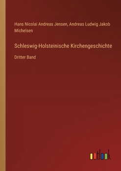 Paperback Schleswig-Holsteinische Kirchengeschichte: Dritter Band [German] Book