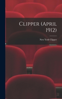 Hardcover Clipper (April 1912) Book