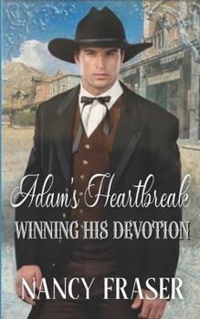 Paperback Adam's Heartbreak (Winning His Devotion Book 7) Book
