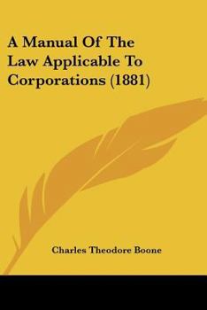 A Manual Of The Law Applicable To Corporations