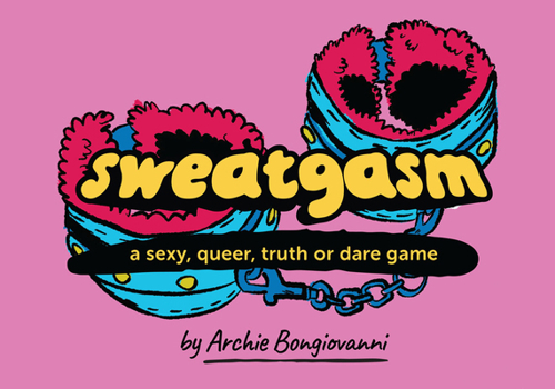 Board Game Sweatgasm: A Sexy, Queer, Truth or Dare Game Book
