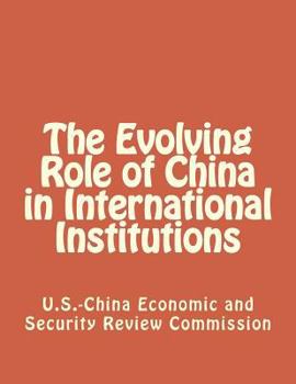 Paperback The Evolving Role of China in International Institutions Book