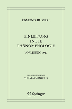 Hardcover Einleitung in Die Phänomenologie: Vorlesung 1912 [German] Book