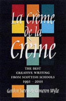 Hardcover Creme de La Creme: The Best of Csys Creative Writing 1991-2001 Book