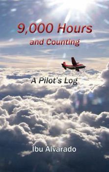 Paperback 9,000 Hours and Counting: A Pilot's Log Book