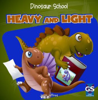 Heavy and Light - Book  of the Dinosaur School
