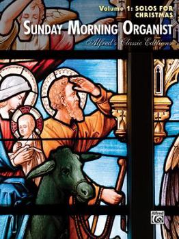 Paperback Sunday Morning Organist, Volume 1: Solos for Christmas Book