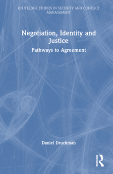 Hardcover Negotiation, Identity and Justice: Pathways to Agreement Book