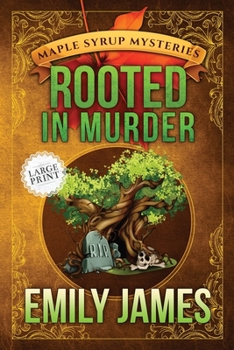 Paperback Rooted in Murder: Maple Syrup Mysteries Book