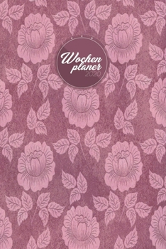 Wochenplaner 2020: Rosa Blumen Vintage Look | Planer von Januar bis Dezember mit Wochenansicht auf 2 Seiten (German Edition)