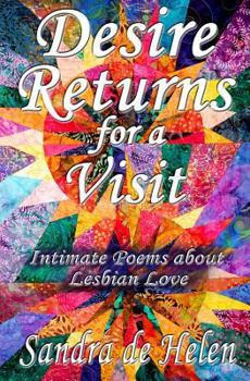 Paperback Desire Returns for a Visit: Intimate Poems about Lesbian Love Book