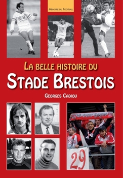 Belle histoire du Stade Brestois (La) (French Edition)