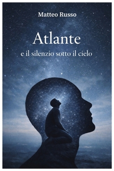 Paperback Atlante e il silenzio sotto il cielo [Italian] Book