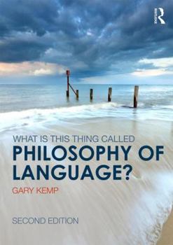 Paperback What is this thing called Philosophy of Language? Book