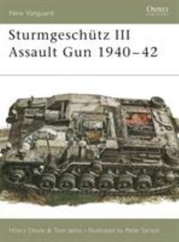 Sturmgeschütz III Assault Gun 1940-42 - Book #19 of the Osprey New Vanguard