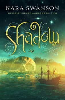 Shadow - Book #2 of the Heirs of Neverland