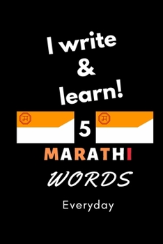 Paperback Notebook: I write and learn! 5 Marathi words everyday, 6" x 9". 130 pages Book