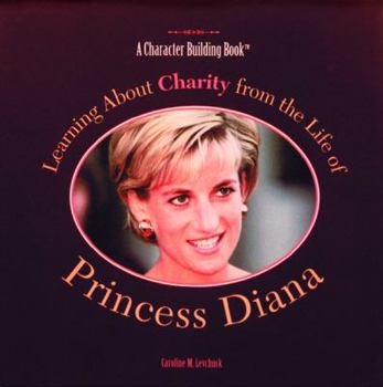 Hardcover Learning about Charity from the Life of Princess Diana Book