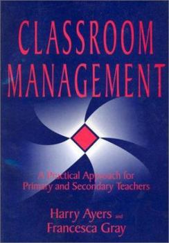 Paperback Classroom Management: A Practical Approach for Primary and Secondary Teachers Book