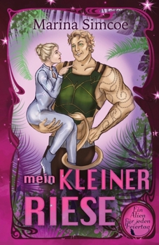 Mein kleiner Riese (Ein Alien für jeden Feiertag) (German Edition)