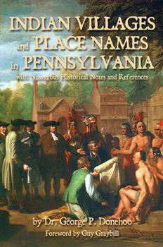 Paperback Indian Villages and Place Names in Pennsylvania: with Numerous Historical Notes and References Book