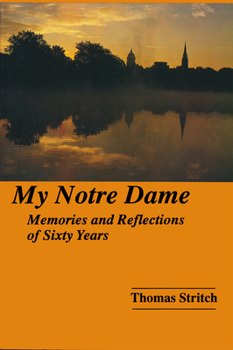 Paperback My Notre Dame: Memories and Reflections of Sixty Years Book