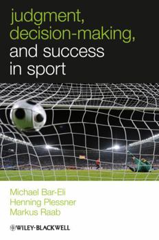 Paperback Judgment, Decision Making and Success in Sport Book