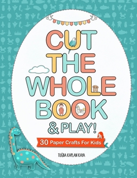 Paperback Cut The Whole Book and Play! Book