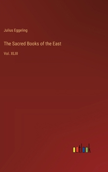 Hardcover The Sacred Books of the East: Vol. XLIII Book