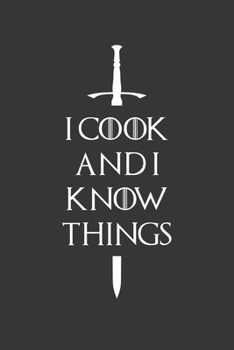 Paperback I Cook And I Know Things Notebook: Lined Journal, 120 Pages, 6 x 9, Affordable Gift Journal Matte Finish Book