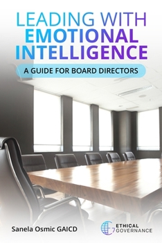 Paperback Leading with Emotional Intelligence: A Guide for Board Directors Book