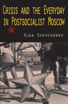 Paperback Crisis and the Everyday in Postsocialist Moscow Book