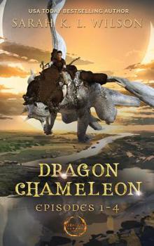 Dragon Chameleon: Episodes 1-4 - Book  of the Dragon Chameleon