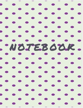 NOTEBOOK: College Ruled Notebook - Purple Polka Dot Large (8.5 x 11 inches) - 140 Pages