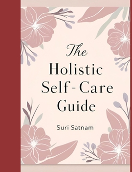 Paperback The Holistic Self-Care Guide Book