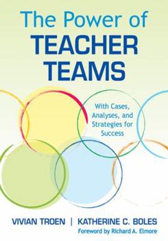 Paperback The Power of Teacher Teams: With Cases, Analyses, and Strategies for Success [With CDROM and DVD] Book