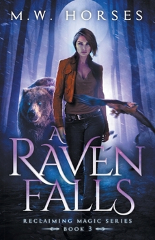 Paperback A Raven Falls: Reclaiming Magic - Book 3 Book