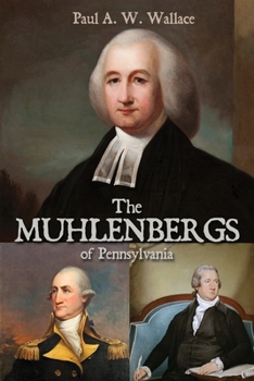 Paperback The Muhlenbergs of Pennsylvania Book