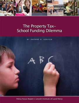 Paperback The Property Tax-School Funding Dilemma Book