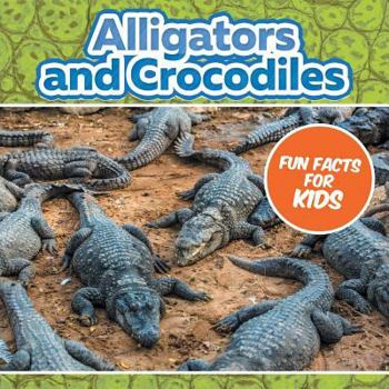 Paperback Alligators and Crocodiles Fun Facts For Kids Book