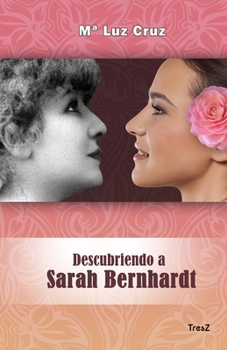 Paperback Descubriendo a Sarah Bernhardt [Spanish] Book