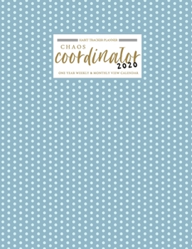 chaos coordinator  2020 Planner | One Year Weekly & Monthly view Calendar: Cover Blue Polka dot | Organizer Agenda Schedule Notebook and Business Planner | habit tracker