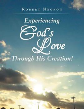 Paperback Experiencing God's Love Through His Creation! Book