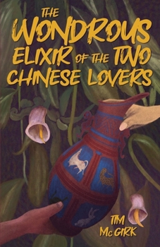 Paperback The Wondrous Elixir of the Two Chinese Lovers Book