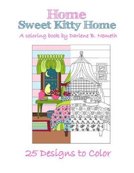 Paperback Home Sweet Kitty Home Rev.1: An Adult Coloring Book