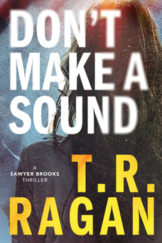 Paperback Don't Make a Sound: A Sawyer Brooks Thriller Book