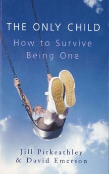 Paperback Only Child: How to Survive Being One Book
